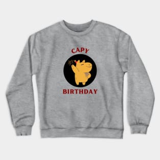 Capy Birthday | Capybara Pun Crewneck Sweatshirt